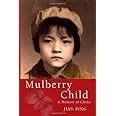 mulberry child a memoir of china
